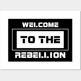 Welcome To The Rebellion Posters and Art